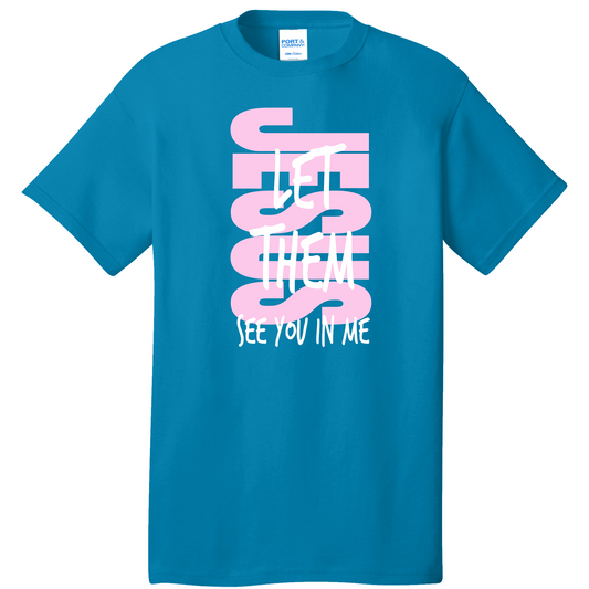 Jesus Let Them See You