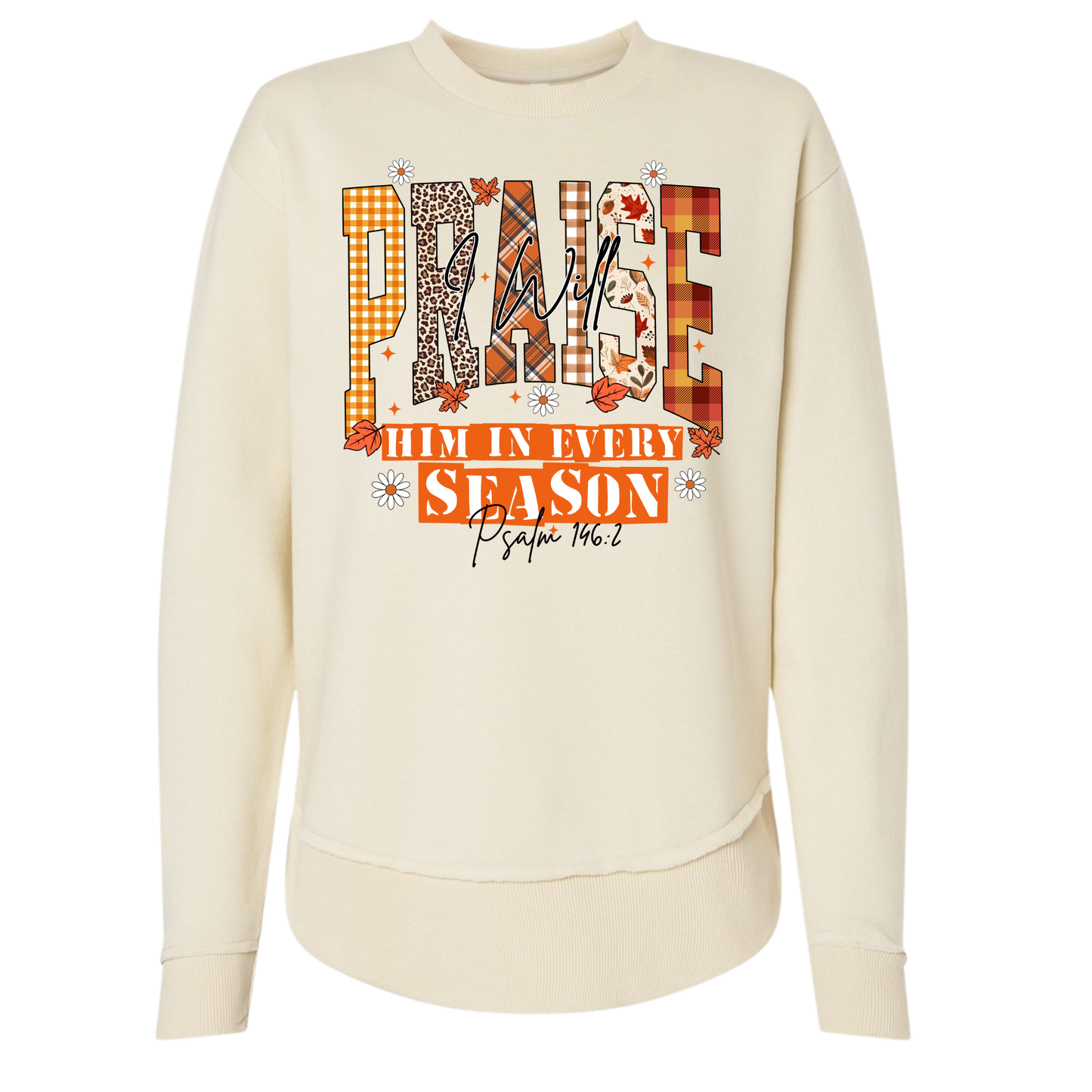 Praise Him in Every Season